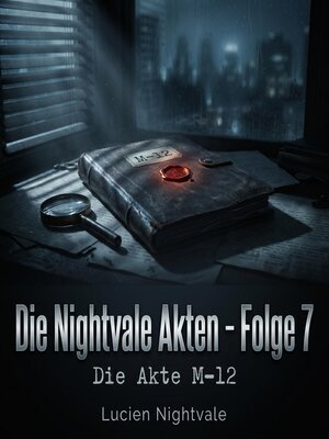 cover image of Die Nightvale Akten – Folge 7